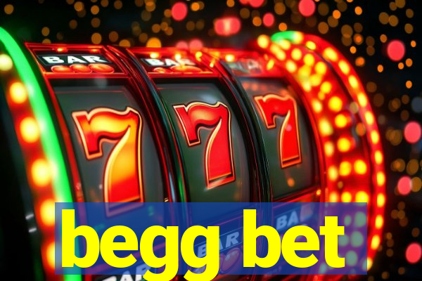begg bet